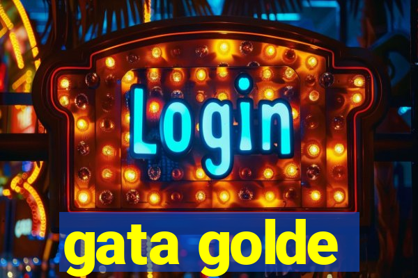 gata golde